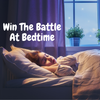 Kid Sleeping with the words Win The Battle at Bedtime
